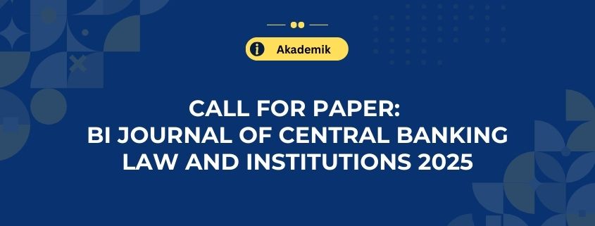 Call for Papers: BI Journal of Central Banking Law and Institutions 2025